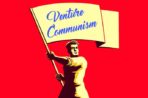 Comrades of New India up for Venture Communism