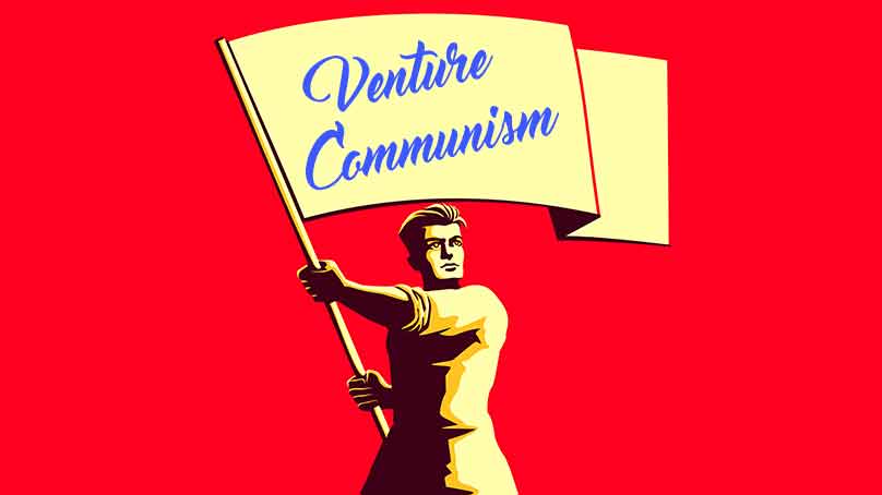 Comrades of New India up for Venture Communism