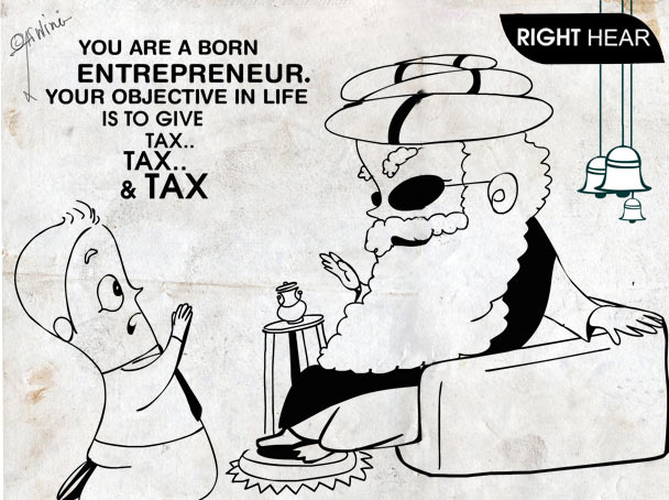 Hi there! You are born to pay tax